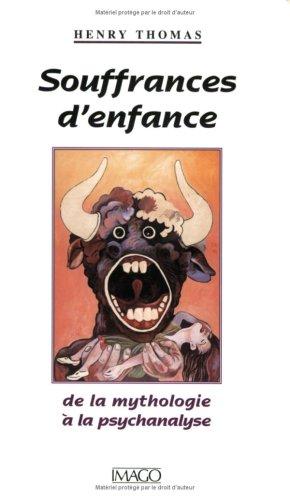 Souffrances d'enfance : de la mythologie à la psychanalyse