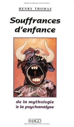 Souffrances d'enfance : de la mythologie à la psychanalyse