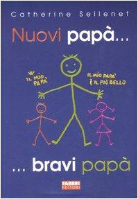 Nuovi papà... bravi papà