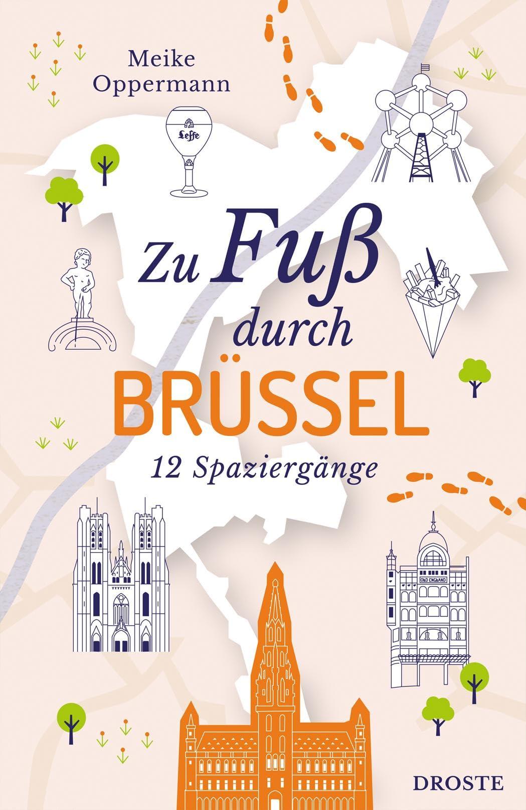 Zu Fuß durch Brüssel: 12 Spaziergänge