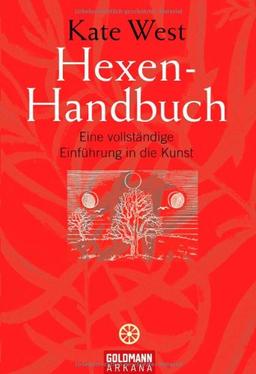 Hexen-Handbuch: Eine vollständige Einführung in die Kunst