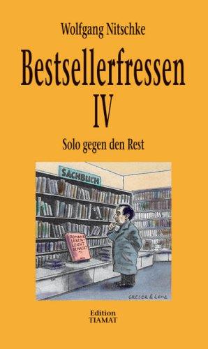 Bestsellerfressen 4. Solo gegen den Rest