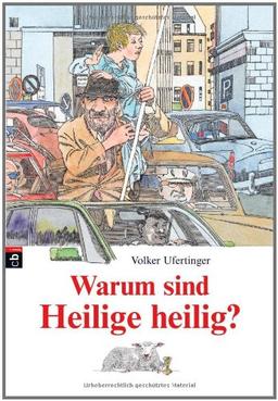 Warum sind Heilige heilig?