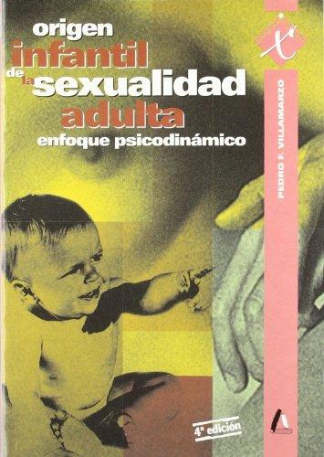 Origen infantil de la sexualidad adulta : enfoque psicodinámico