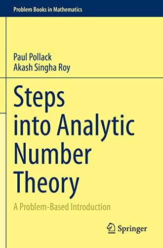 Steps into Analytic Number Theory: A Problem-Based Introduction (Problem Books in Mathematics)