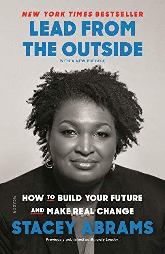 Lead from the Outside: How to Build Your Future and Make Real Change