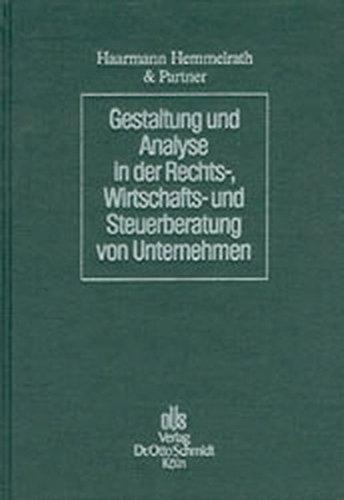 Gestaltung und Analyse in der Rechts-, Wirtschafts- und Steuerberatung von Unternehmen