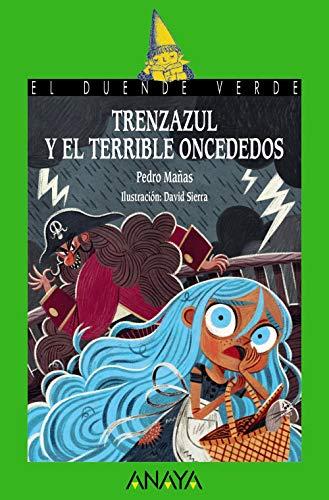 Trenzazul y el terrible Oncededos (LITERATURA INFANTIL - El Duende Verde)