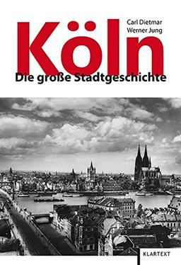 Köln: Die große Stadtgeschichte