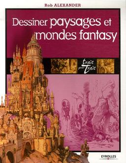 Dessiner paysages et mondes fantasy