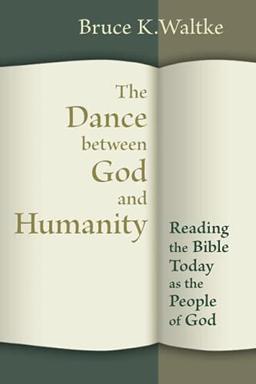 The Dance between God and Humanity: Reading the Bible Today as the People of God