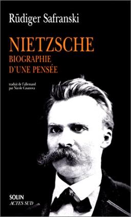 Nietzsche, biographie d'une pensée