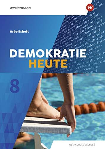 Demokratie heute - Ausgabe 2019 für Sachsen: Arbeitsheft 8