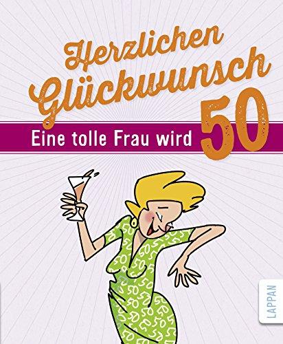 Herzlichen Glückwunsch - Eine tolle Frau wird 50