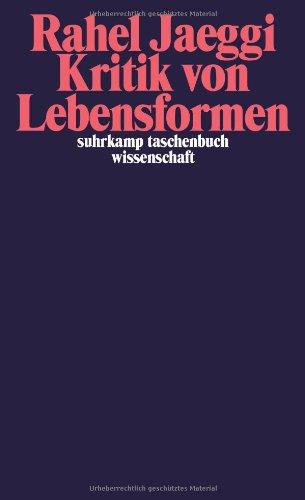 Kritik von Lebensformen (suhrkamp taschenbuch wissenschaft)