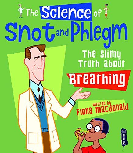 The Science Of Snot & Phlegm: The Slimy Truth About Breathing