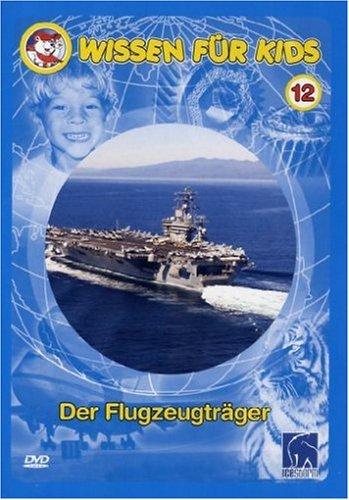 Wissen für Kids, Vol. 12 - Der Flugzeugträger