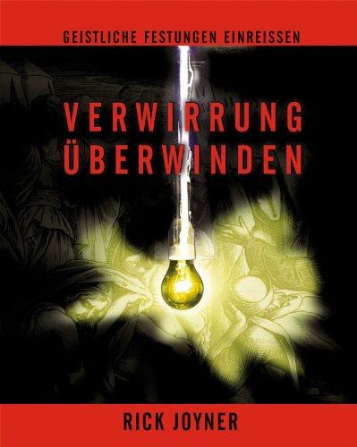 Verwirrung überwinden: Geistliche Festungen einreissen