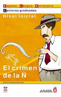 El crimen de la ñ. Nivel inicial (Lecturas - Lecturas De Creación - Nivel Inicial)