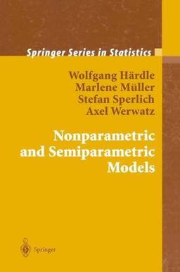 Nonparametric and Semiparametric Models (Springer Series in Statistics)