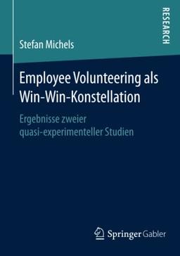 Employee Volunteering als Win-Win-Konstellation: Ergebnisse zweier quasi-experimenteller Studien