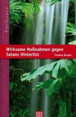 Wirksame Maßnahmen gegen Satans Hinterlist: Die Puritaner Band 10