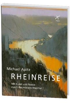 Rheinreise: Mit Kunst und Poesie durch das mittlere Rheintal