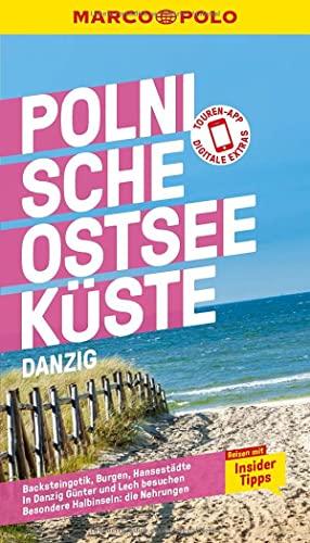 MARCO POLO Reiseführer Polnische Ostseeküste, Danzig: Reisen mit Insider-Tipps. Inklusive kostenloser Touren-App