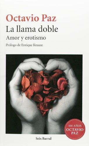 La Llama Doble: Amor y Erotismo = The Double Flame (Octavio Paz)