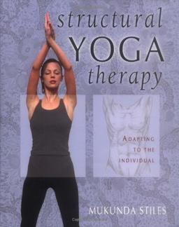 Structural Yoga Therapy: Adapting to the Individual