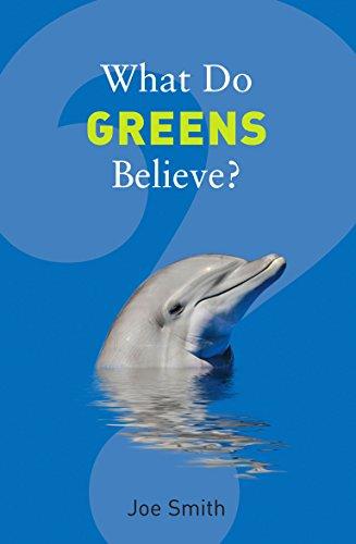 What Do Greens Believe? (What Do We Believe?)