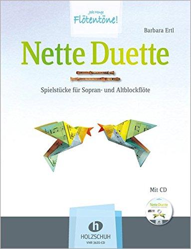 Nette Duette: Spielstücke für Sopran- und Altblockflöte mit CD