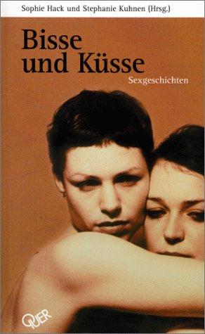 Bisse und Küsse. Sexgeschichten: Bisse und Küsse, Bd 1: Sexgeschichten