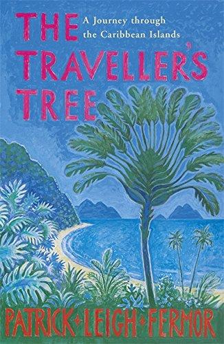 The Traveller's Tree: A Journey Through the Caribbean Islands