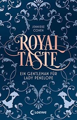 Royal Taste: Ein Gentleman für Lady Penelope - Eine historische Romance in der Welt der Londoner Kochkunst