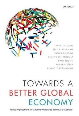 Towards a Better Global Economy: Policy Implications for Citizens Worldwide in the Twenty-first Century