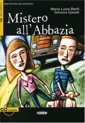 Mistero all' Abbazia. Textbuch. Niveau 3. (Imparare leggendo)