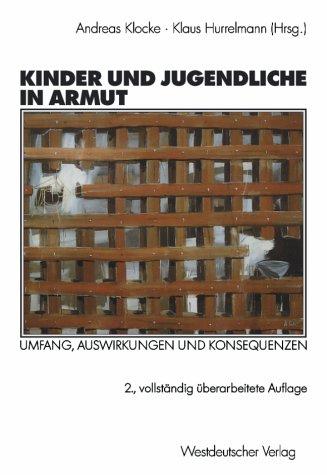 Kinder und Jugendliche in Armut: Umfang, Auswirkungen und Konsequenzen