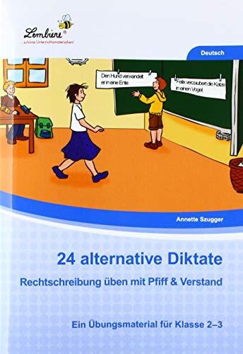 24 alternative Diktate: Grundschule, Deutsch, Klasse 2-3