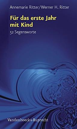 Für das erste Jahr mit Kind. 52 Segensworte (52 Worte)