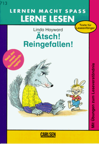 Lernen macht Spaß, Lerne Lesen, neue Rechtschreibung, Ätsch! Reingefallen!