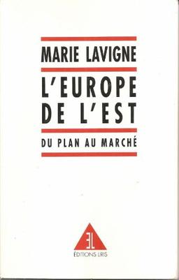 L'Europe de l'Est : du plan au marché