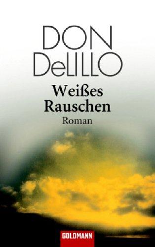 Weißes Rauschen: Roman