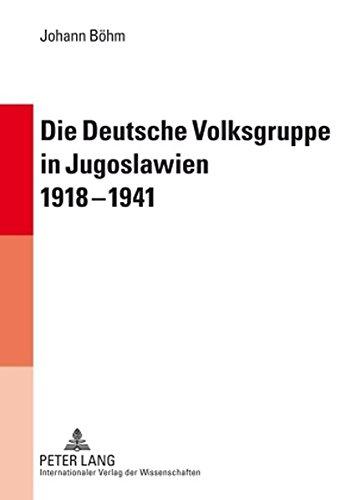 Die Deutsche Volksgruppe in Jugoslawien 1918-1941: Innen- und Außenpolitik als Symptome des Verhältnisses zwischen deutscher Minderheit und jugoslawischer Regierung