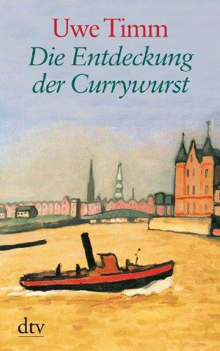 Die Entdeckung der Currywurst: Novelle