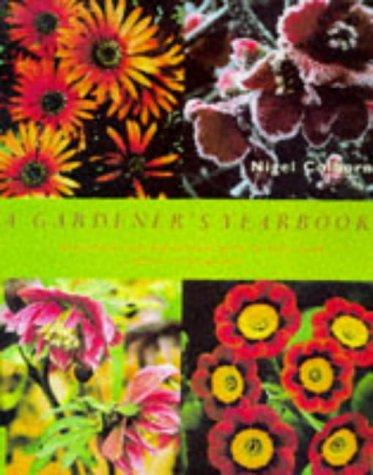 A Gardener's Yearbook: A Practical and Inspirational Guide to Year Round Colour in the Garden