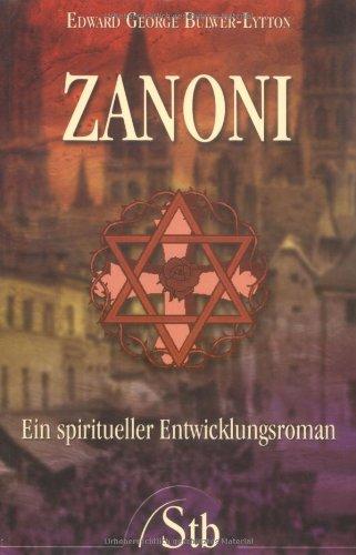 Zanoni - Ein spiritueller Entwicklungsroman