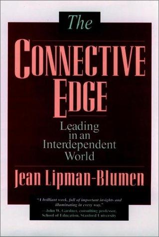 The Connective Edge: Leading in an Interdependent World (Jossey Bass Business & Management Series)