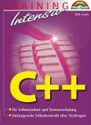 C++ - M+T-Training intensiv . Für Selbststudium und Seminarschulung