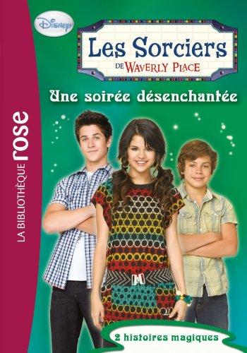 Les sorciers de Waverly Place. Vol. 8. Une soirée désenchantée